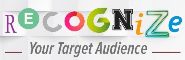 Recognize Your Target Audience