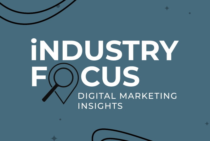 blue background with the text industry focus digital marketing insights