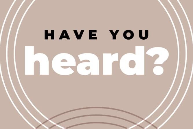 pink background with white and black lettering reading "have you heard"