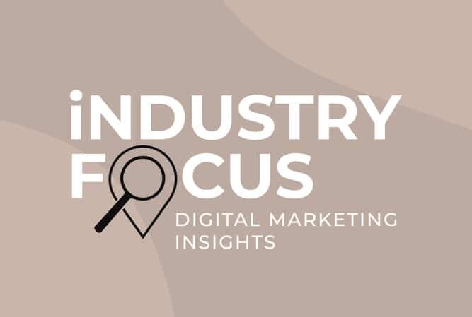 pink background with the words "industry focus'